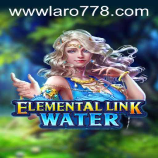 Discover the Fascinating World of ElementalLinkWater with Laro77